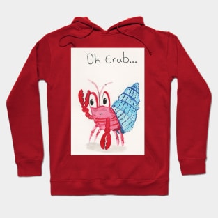 Oh crab Hoodie